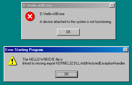 The HELLO-W98.EXE file is linked to missing export KERNEL32.DLL:AddVectoredExceptionHandler.